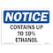 Signmission OSHA Notice, 5" Height, Contains Up To 10% Ethanol Sign, 7" X 5", Landscape OS-NS-D-57-L-10805 - alternate 1